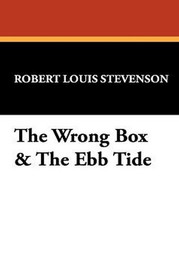 The Wrong Box & The Ebb Tide, by Robert Louis Stevenson (Hardcover)