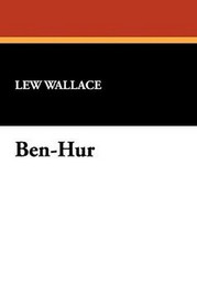 Ben-Hur, by Lew Wallace (Hardcover)