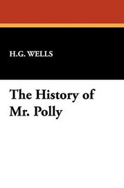 The History of Mr. Polly, by H. G. Wells (Hardcover)