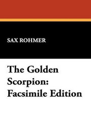 The Golden Scorpion, by Sax Rohmer (Hardcover)