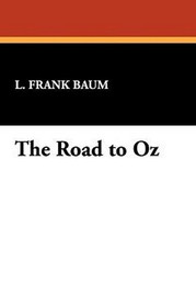 The Road to Oz, by L. Frank Baum (Hardcover)