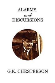 Alarms and Discursions, by G. K. Chesterton (Paperback)