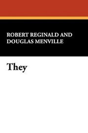 They, by Robert Reginald and Douglas Menville (trade pb)