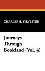 Journeys Through Bookland (Vol. 4), by Charles H. Sylvester (Paperback)