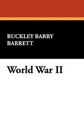 World War II, by Buckley Barry Barrett (Case Laminate HC)