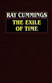 The Exile of Time, by Ray Cummings (Paperback) 809531755