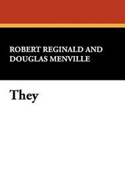 They, by Robert Reginald and Douglas Menville (Paperback) 914028529
