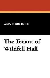 The Tenant of Wildfell Hall, by Anne Bronte (Paperback)