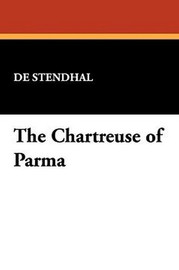 The Chartreuse of Parma, by Stendhal (Hardcover)