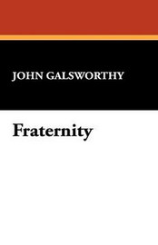 Fraternity, by John Galsworthy (Paperback)