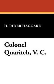 Colonel Quaritch, V.C., by H. Rider Haggard (Paperback)