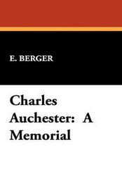 Charles Auchester: A Memorial, by E. Berger (Hardcover)