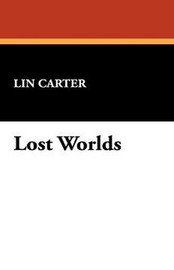 Lost Worlds, by Lin Carter (Hardcover)