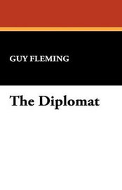 The Diplomat, by Guy Fleming (Hardcover)