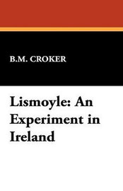 Lismoyle: An Experiment in Ireland, by B. M. Croker (Hardcover)