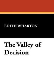 The Valley of Decision, by Edith Wharton (Hardcover)