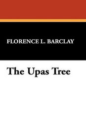 The Upas Tree, by Florence L. Barclay (Hardcover)