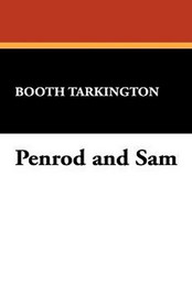 Penrod and Sam, by Booth Tarkington (Hardcover)