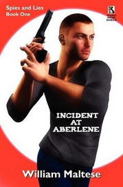 Wildside Mystery Double #3: Incident at Aberlene: Spies and Lies, Book One / Incident at Brimzinsky: Spies and Lies, Book Two, by William Maltese (Paperback)