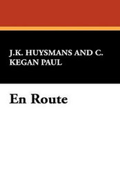 En Route, by J. K. Huysmans (Hardcover)