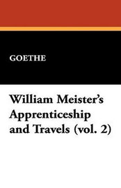 William Meister's Apprenticeship and Travels (vol. 2), by Goethe (Hardcover)