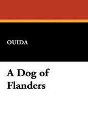 A Dog of Flanders, by Ouida (Hardcover)
