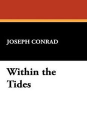 Within the Tides, by Joseph Conrad (Hardcover)
