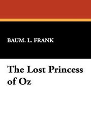 The Lost Princess of Oz, by L. Frank Baum (Hardcover)