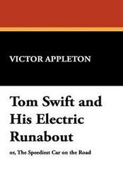 Tom Swift and His Electric Runabout, by Victor Appleton (Hardcover)