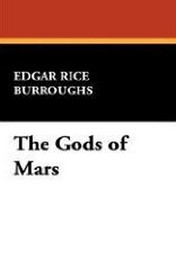 The Gods of Mars, by Edgar Rice Burroughs (Paperback)