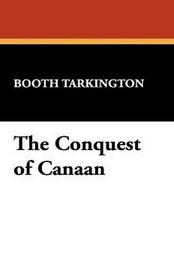 The Conquest of Canaan, by Booth Tarkington (Paperback)