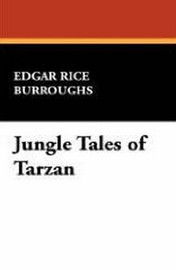 Jungle Tales of Tarzan, by Edgar Rice Burroughs (Hardcover)