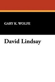 David Lindsay, by Gary K. Wolfe (Paperback)