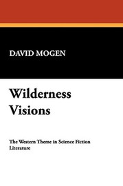 Wilderness Visions, by David Mogen (Hardcover)