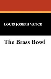 The Brass Bowl, by Louis Joseph Vance (Hardcover)