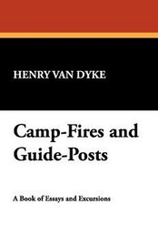 Camp-Fires and Guide-Posts, by Henry Van Dyke (Hardcover)