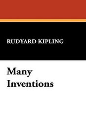 Many Inventions, by Rudyard Kipling (Paperback)