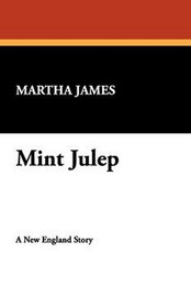 Mint Julep, by Martha James (Hardcover)