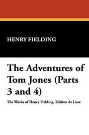 The Adventures of Tom Jones (Parts 3 and 4), by Henry Fielding (Hardcover)