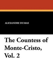The Countess of Monte-Cristo, Vol. 2, by Alexandre Dumas (Paperback)