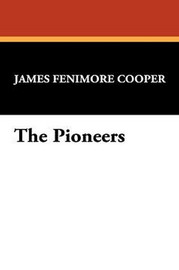 The Pioneers, by James Fenimore Cooper (Hardcover)