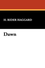 Dawn, by H. Rider Haggard (Hardcover)