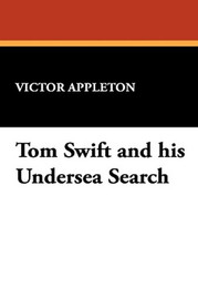 Tom Swift and his Undersea Search, by Victor Appleton (Paperback)