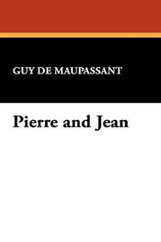 Pierre and Jean, by Guy de Maupassant (Hardcover)