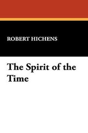 The Spirit of the Time, by Robert Hichens (Paperback)