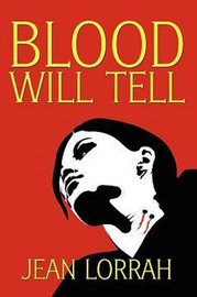 Blood Will Tell, by Jean Lorrah (Paperback)