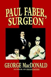 Paul Faber, Surgeon, by George MacDonald (Paperback)