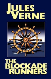The Blockade Runners, by Jules Verne (Paperback)