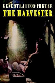 The Harvester, by Gene Stratton-Porter (Paperback)