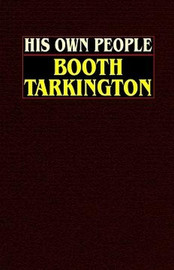 His Own People, by Booth Tarkington (Hardcover)